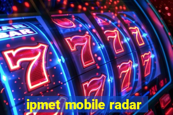 ipmet mobile radar